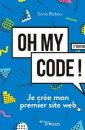 Oh my code! Je crée mon premier site web