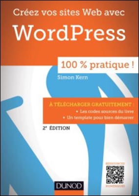 Créez vos sites Web avec WordPress 100% Pratique
