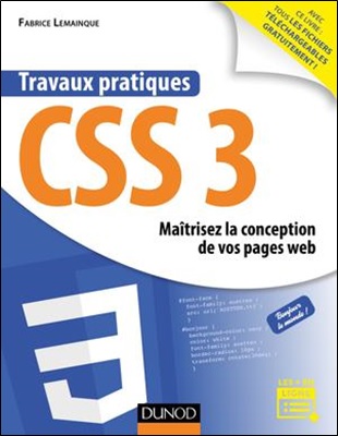 Travaux pratiques CSS3 : maîtrisez la conception de vos pages web